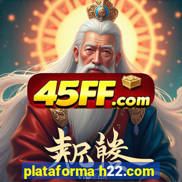 plataforma h22.com
